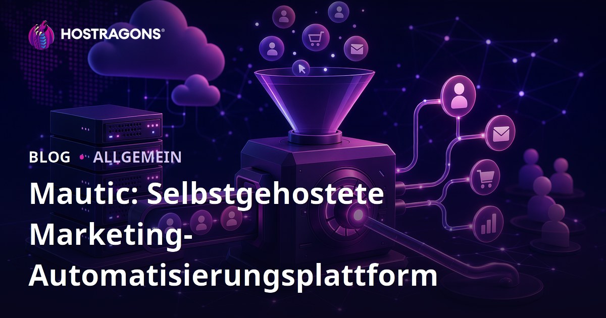 Mautic: Selbstgehostete Marketing-Automatisierungsplattform