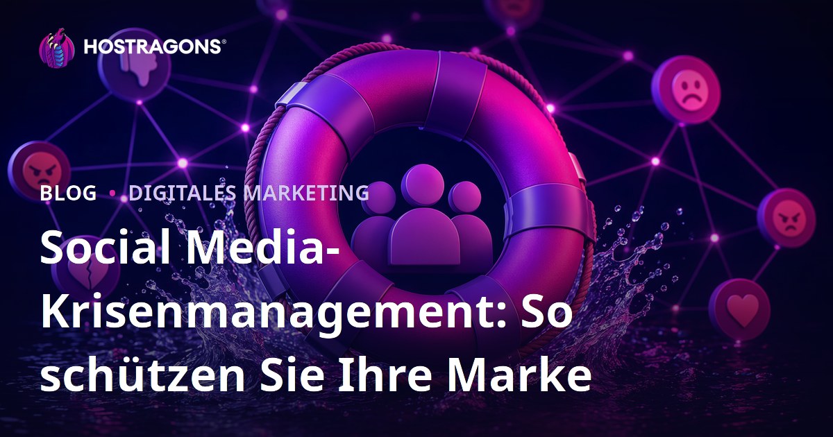 Social Media-Krisenmanagement: So schützen Sie Ihre Marke