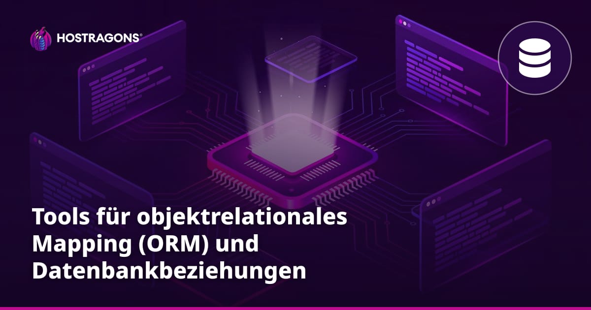 Tools für objektrelationales Mapping (ORM) und Datenbankbeziehungen
