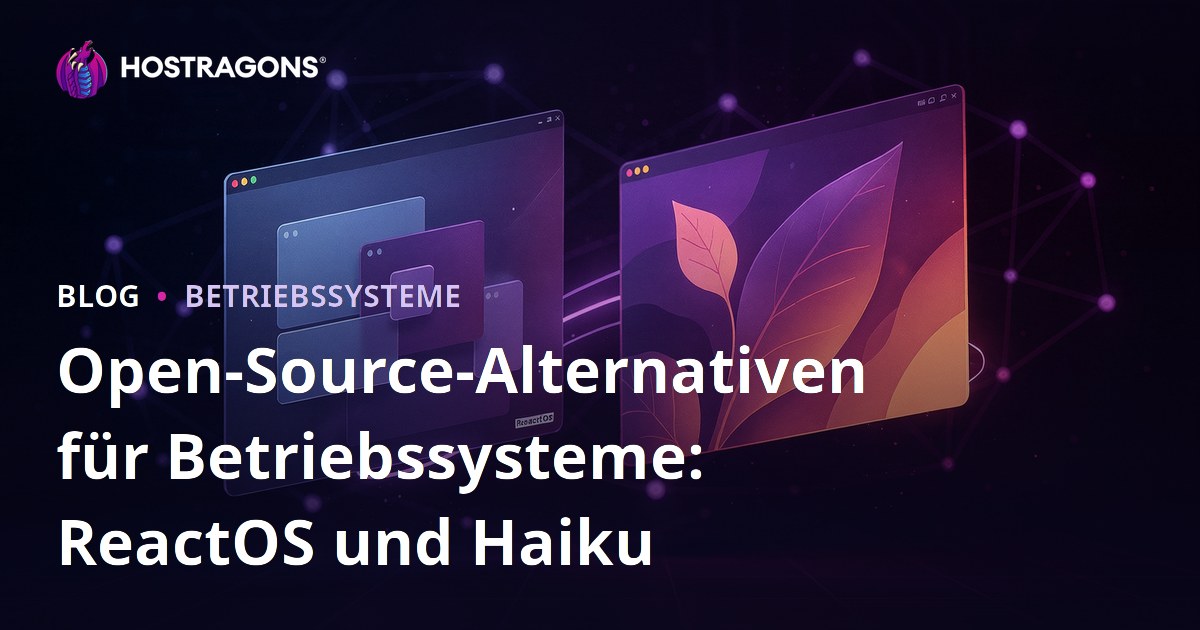 Open-Source-Alternativen für Betriebssysteme: ReactOS und Haiku