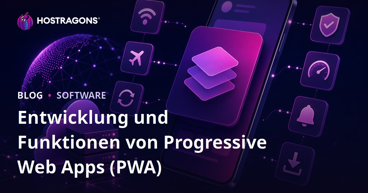 Entwicklung und Funktionen von Progressive Web Apps (PWA)