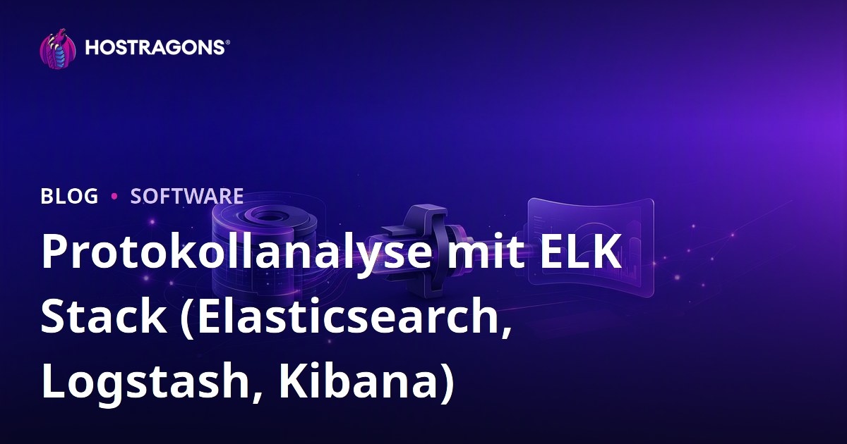 Protokollanalyse mit ELK Stack (Elasticsearch, Logstash, Kibana)