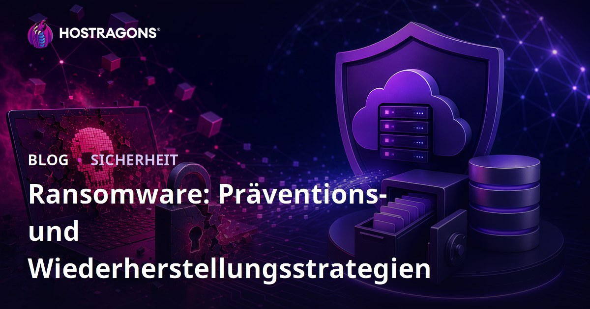 Ransomware: Präventions- und Wiederherstellungsstrategien
