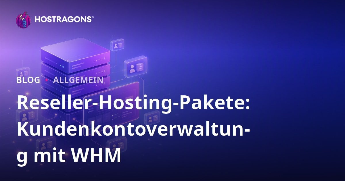 Reseller-Hosting-Pakete: Kundenkontoverwaltung mit WHM
