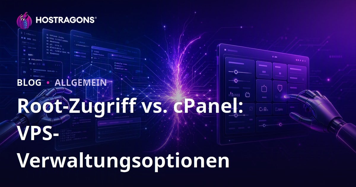 Root-Zugriff vs. cPanel: VPS-Verwaltungsoptionen