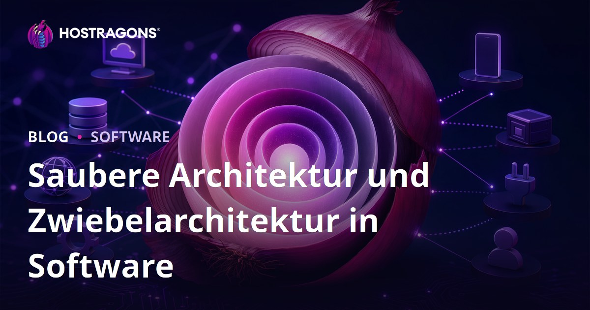 Saubere Architektur und Zwiebelarchitektur in Software