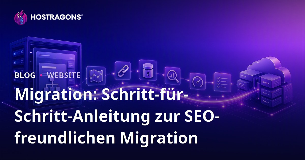 Migration: Schritt-für-Schritt-Anleitung zur SEO-freundlichen Migration