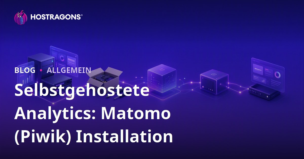Selbstgehostete Analytics: Matomo (Piwik) Installation