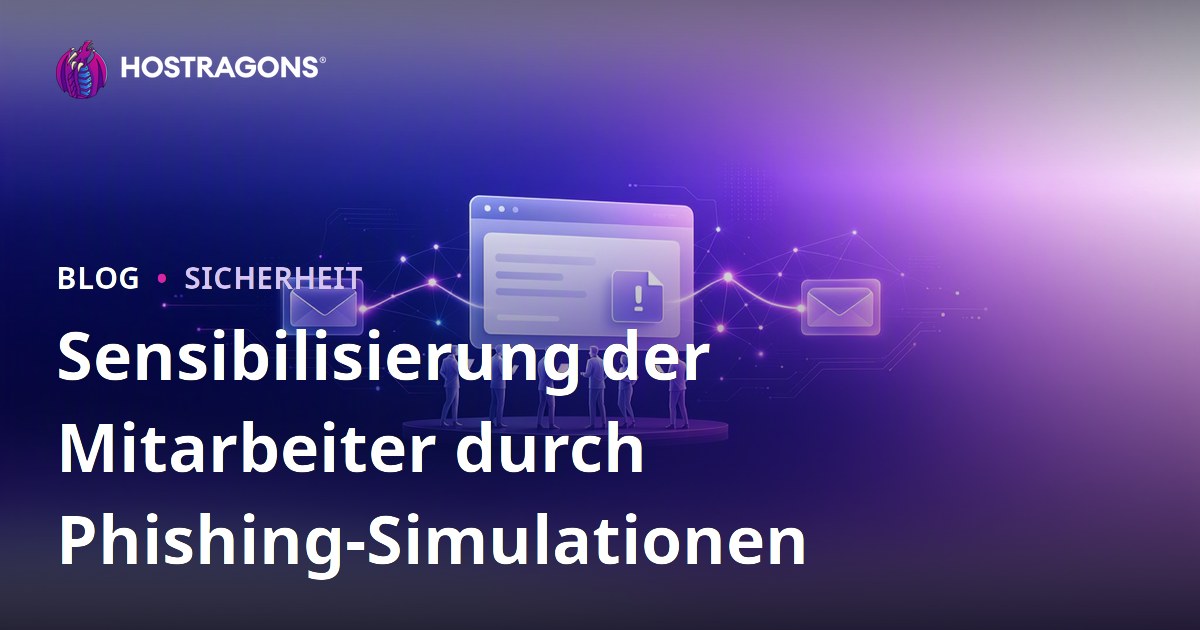Sensibilisierung der Mitarbeiter durch Phishing-Simulationen