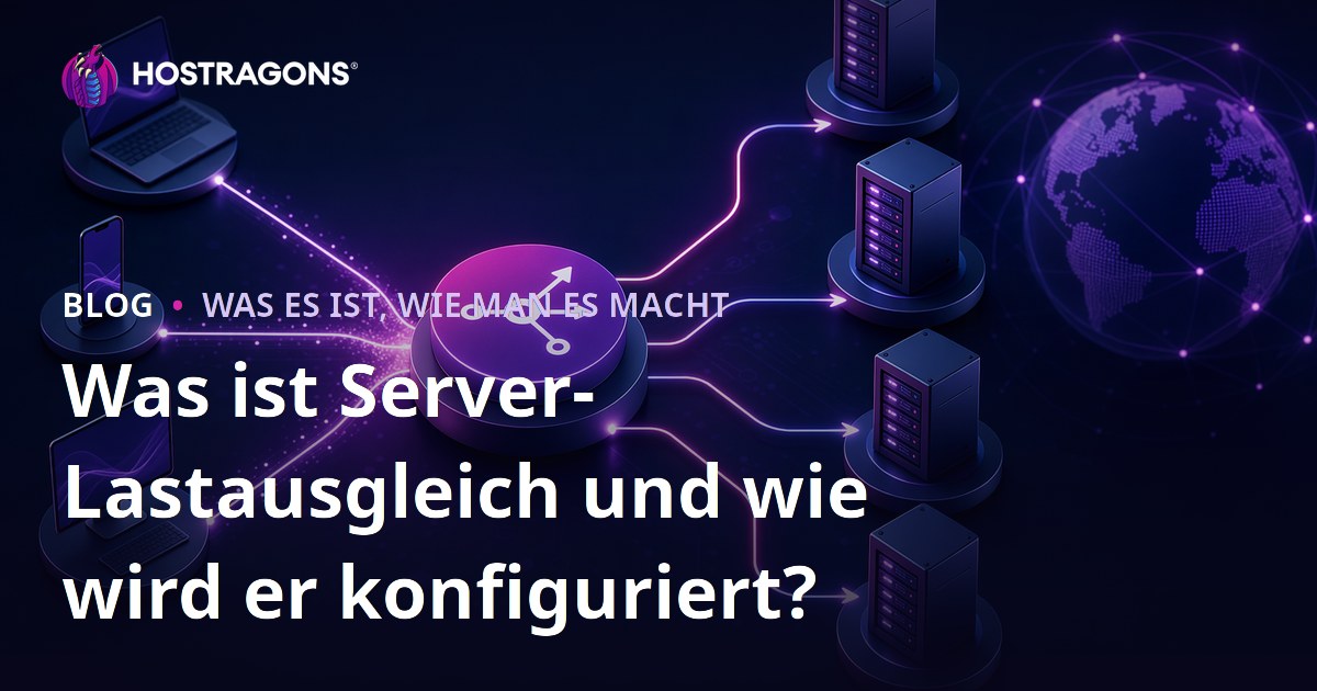 Was ist Server-Lastausgleich und wie wird er konfiguriert?