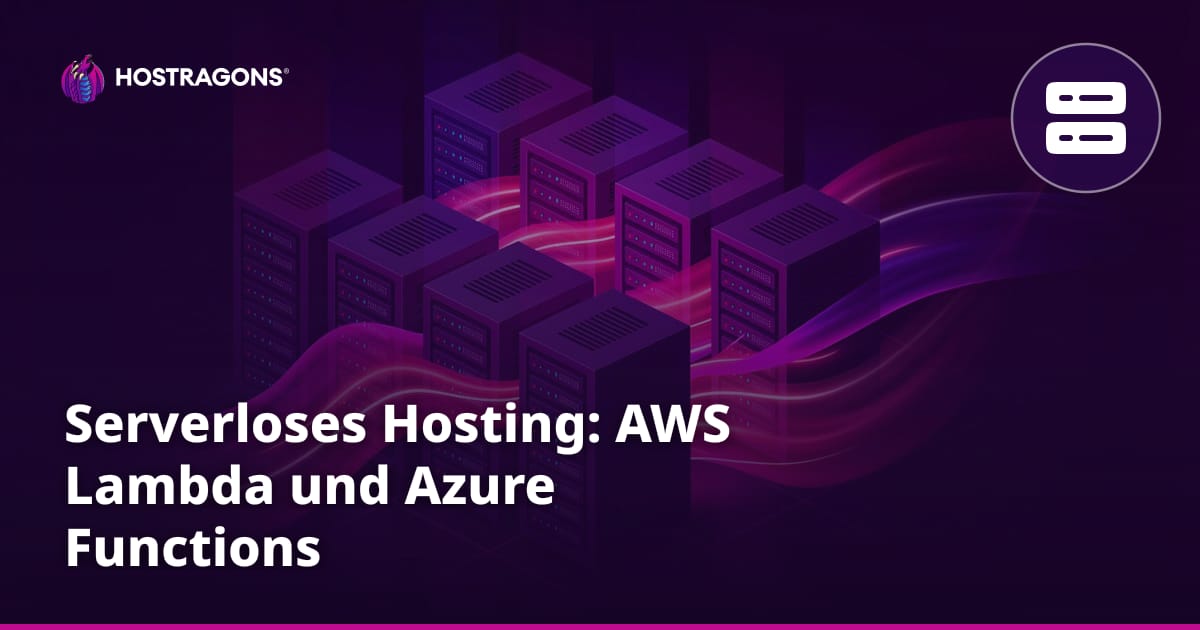 Serverloses Hosting: AWS Lambda und Azure Functions