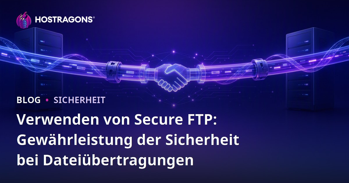 Verwenden von Secure FTP: Gewährleistung der Sicherheit bei Dateiübertragungen