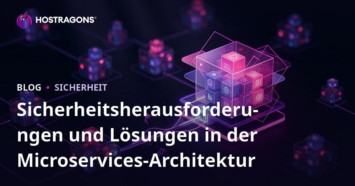 Sicherheitsherausforderungen und Lösungen in der Microservices-Architektur
