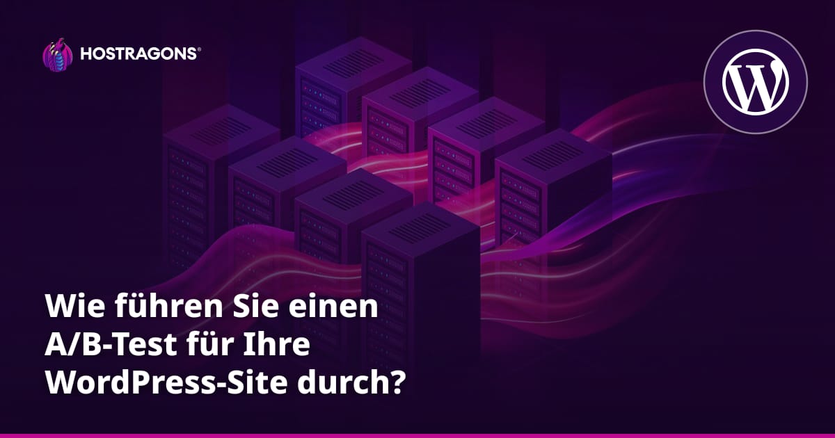 Wie führen Sie einen A/B-Test für Ihre WordPress-Site durch?