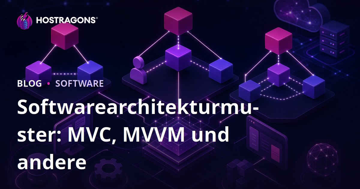 Softwarearchitekturmuster: MVC, MVVM und andere