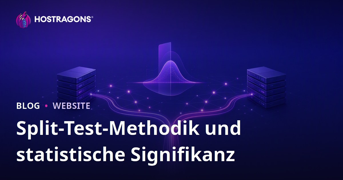 Split-Test-Methodik und statistische Signifikanz