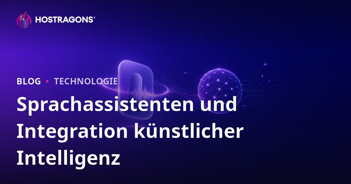 Sprachassistenten und Integration künstlicher Intelligenz