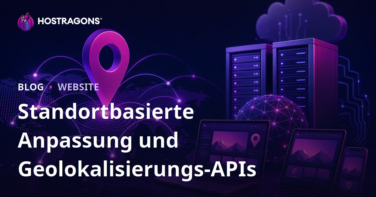 Standortbasierte Anpassung und Geolokalisierungs-APIs