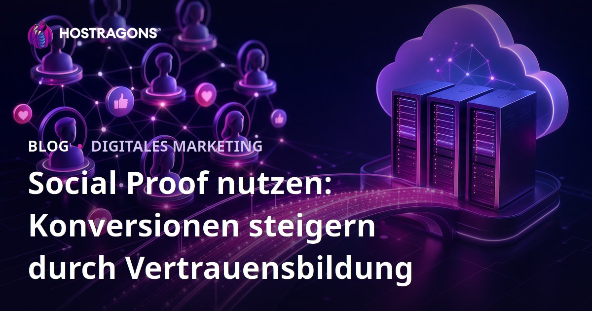 Social Proof nutzen: Konversionen steigern durch Vertrauensbildung