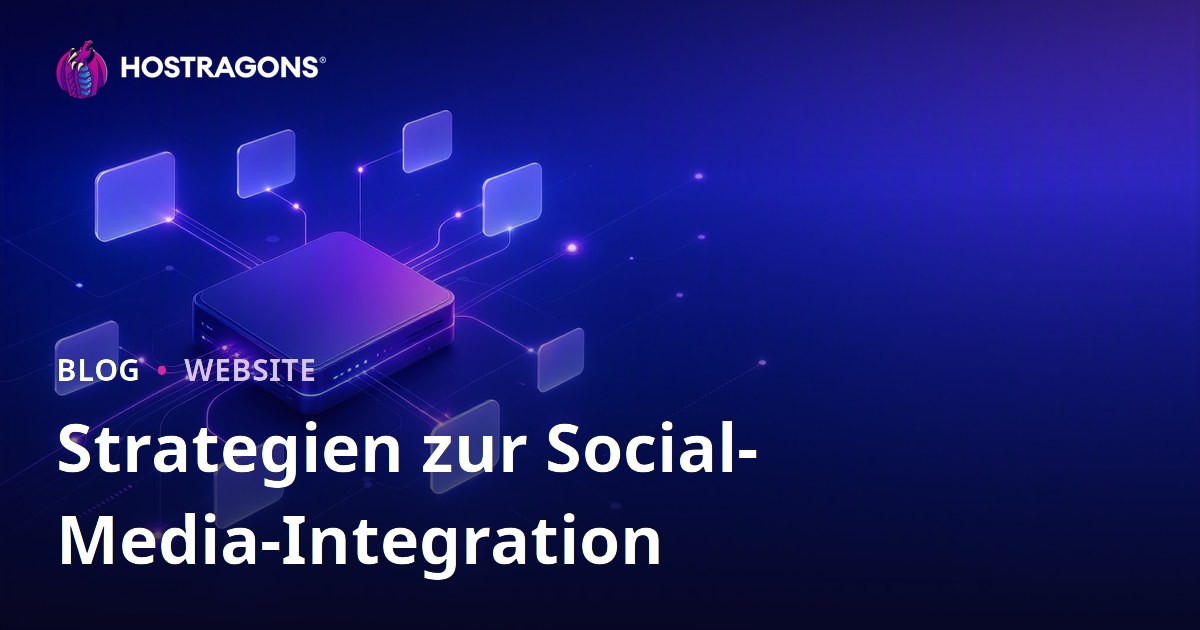Strategien zur Social-Media-Integration