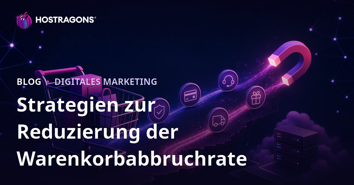 Strategien zur Reduzierung der Warenkorbabbruchrate
