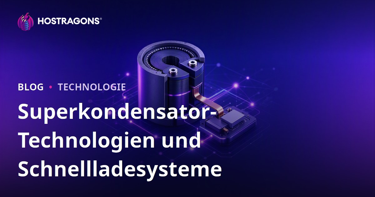 Superkondensator-Technologien und Schnellladesysteme