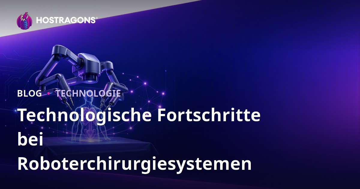 Technologische Fortschritte bei Roboterchirurgiesystemen