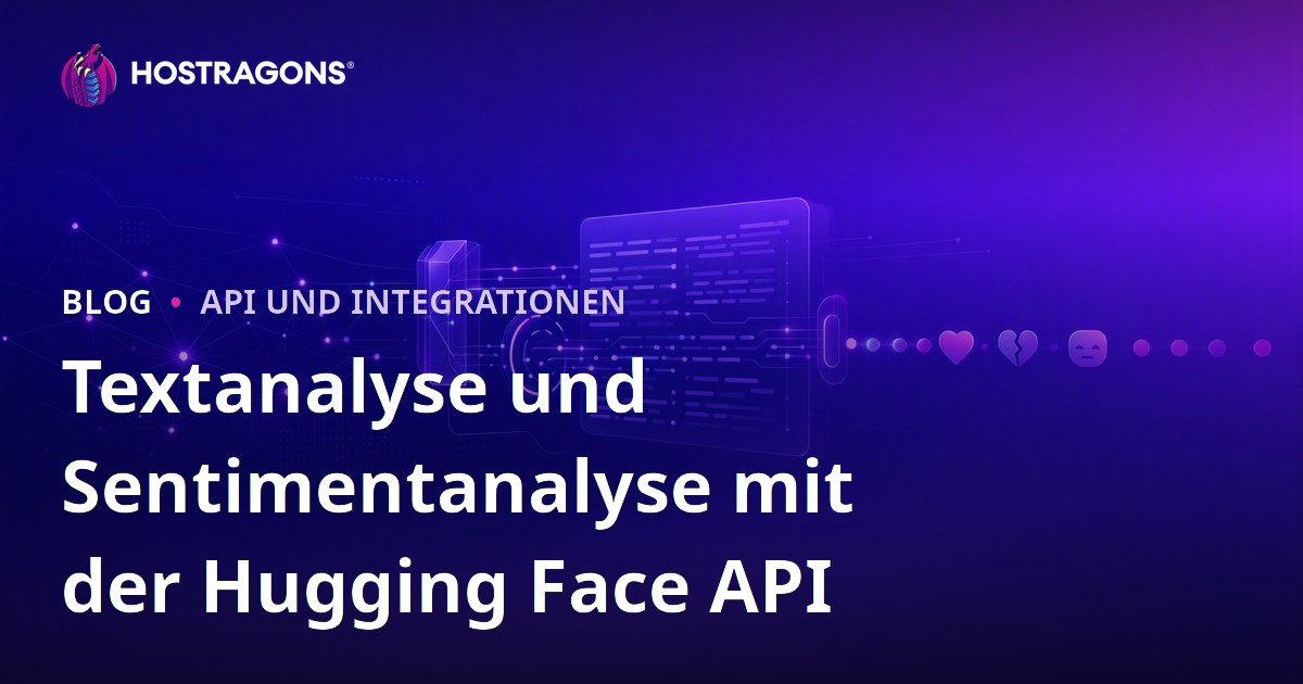 Textanalyse und Sentimentanalyse mit der Hugging Face API