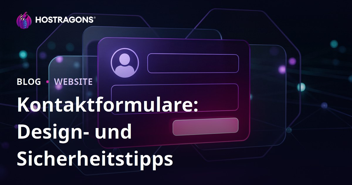 Kontaktformulare: Design- und Sicherheitstipps
