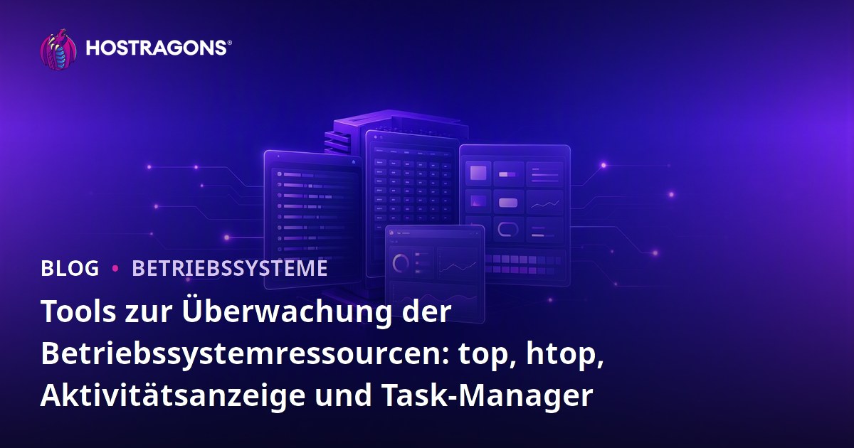 Tools zur Überwachung der Betriebssystemressourcen: top, htop, Aktivitätsanzeige und Task-Manager