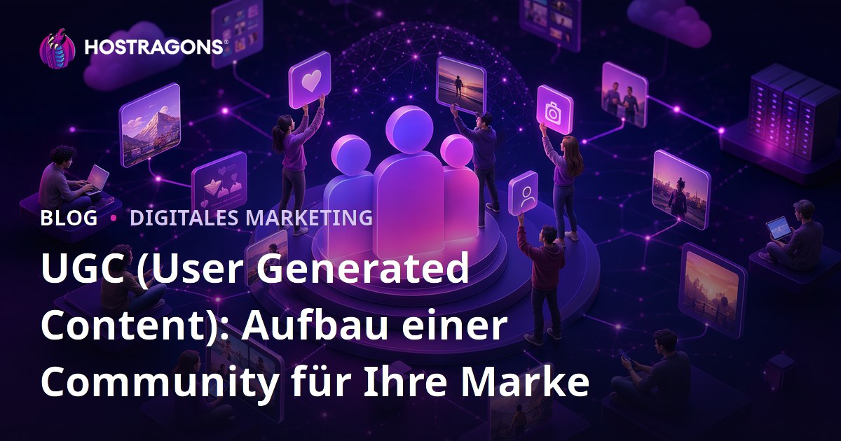 UGC (User Generated Content): Aufbau einer Community für Ihre Marke