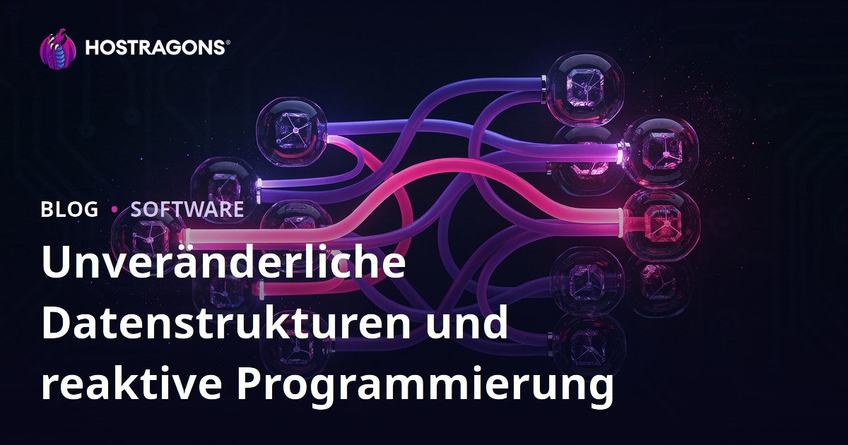 Unveränderliche Datenstrukturen und reaktive Programmierung