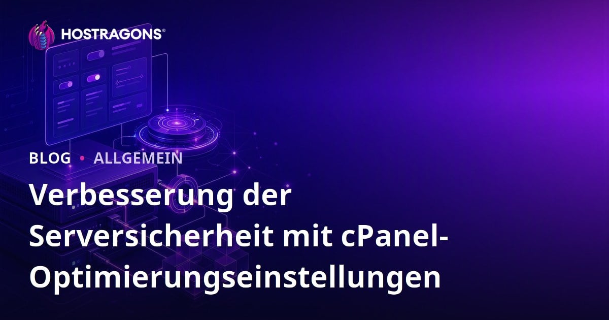 Verbesserung der Serversicherheit mit cPanel-Optimierungseinstellungen