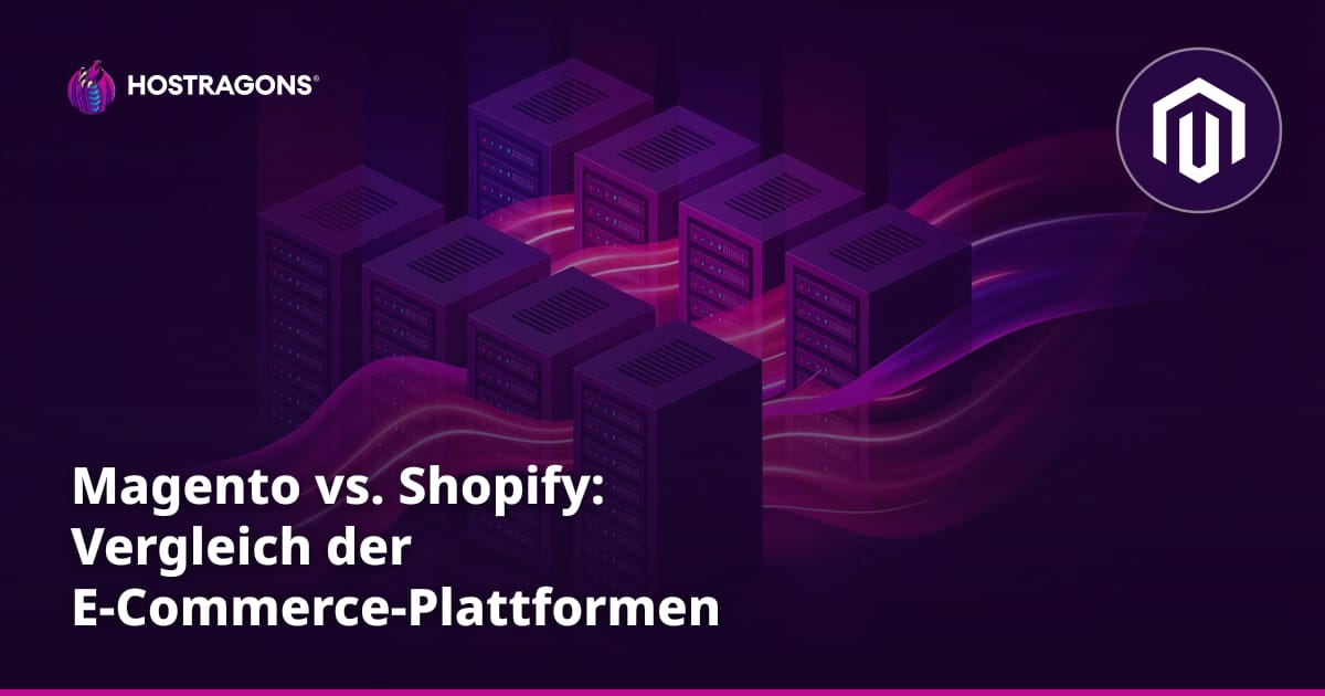 Magento vs. Shopify: Vergleich der E-Commerce-Plattformen