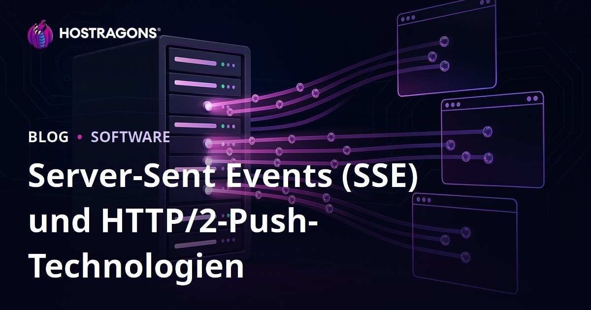 Server-Sent Events (SSE) und HTTP/2-Push-Technologien