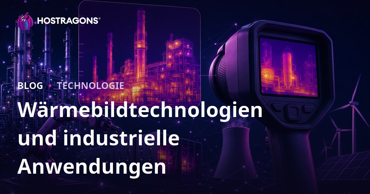 Wärmebildtechnologien und industrielle Anwendungen
