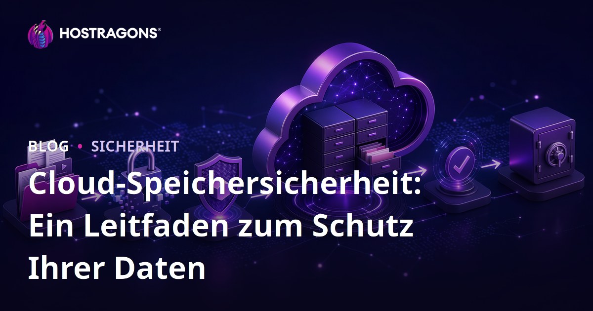 Cloud-Speichersicherheit: Ein Leitfaden zum Schutz Ihrer Daten