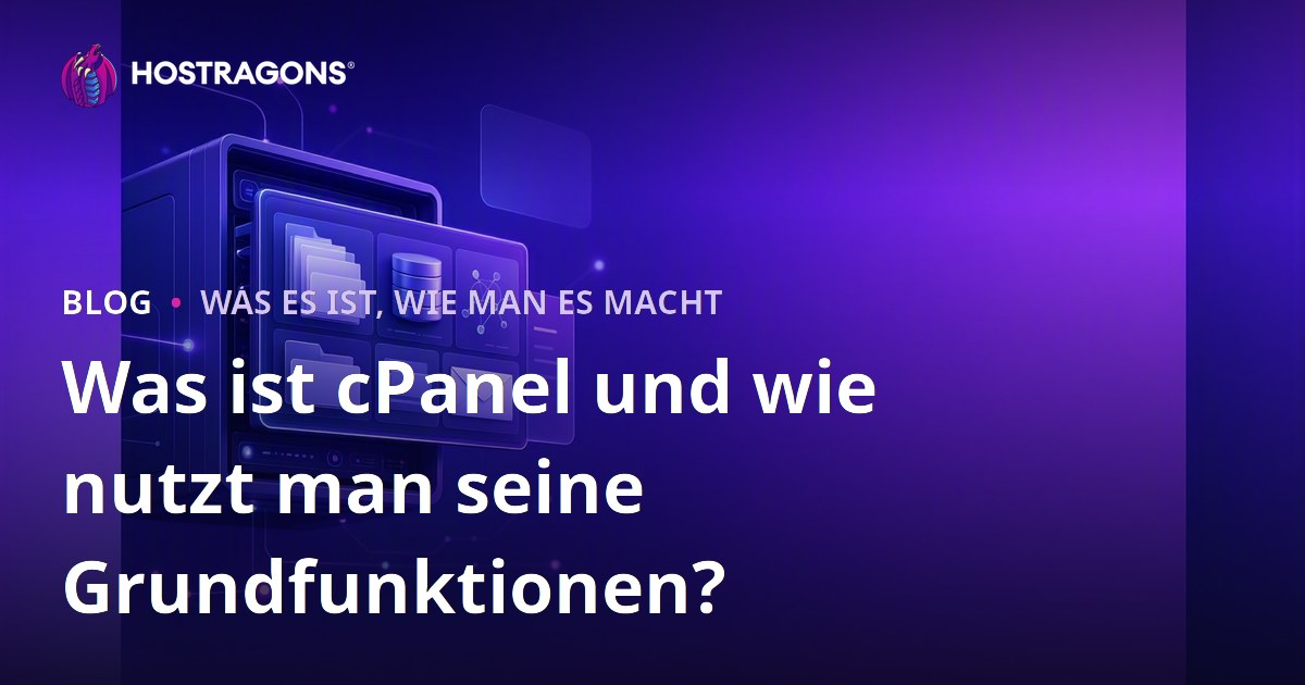 Was ist cPanel und wie nutzt man seine Grundfunktionen?