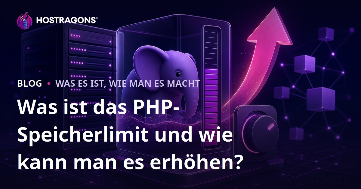 Was ist das PHP-Speicherlimit und wie kann man es erhöhen?