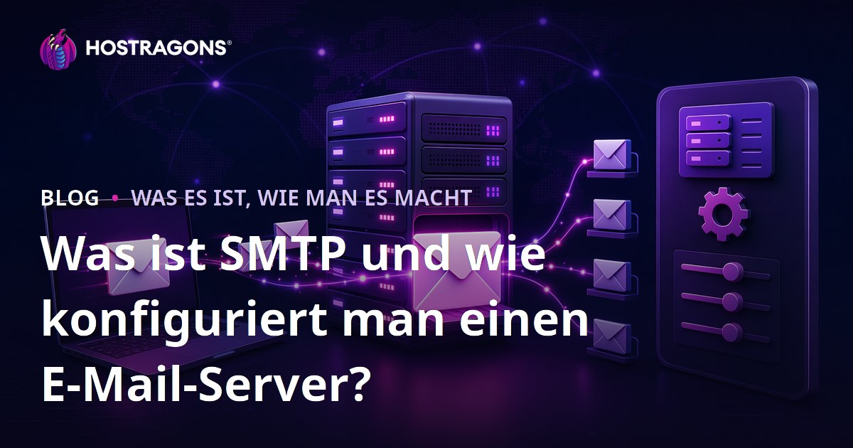 Was ist SMTP und wie konfiguriert man einen E-Mail-Server?