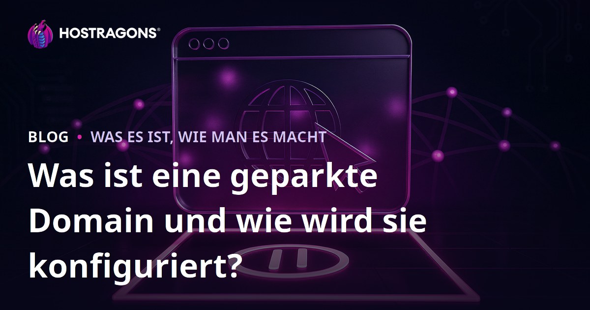 Was ist eine geparkte Domain und wie wird sie konfiguriert?