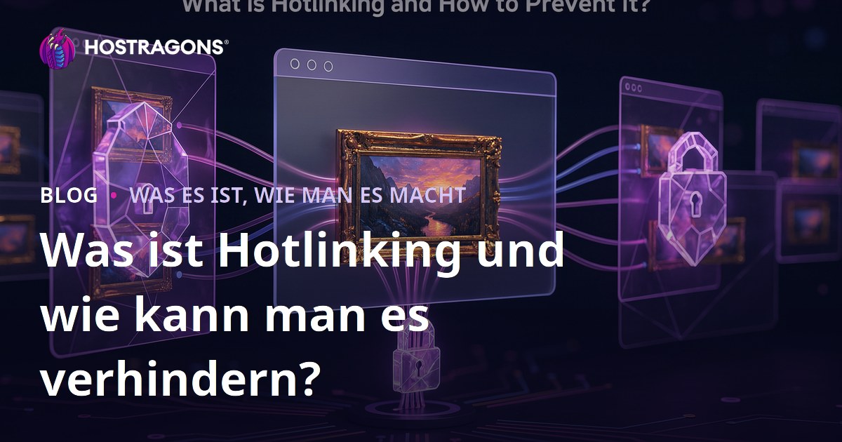 Was ist Hotlinking und wie kann man es verhindern?