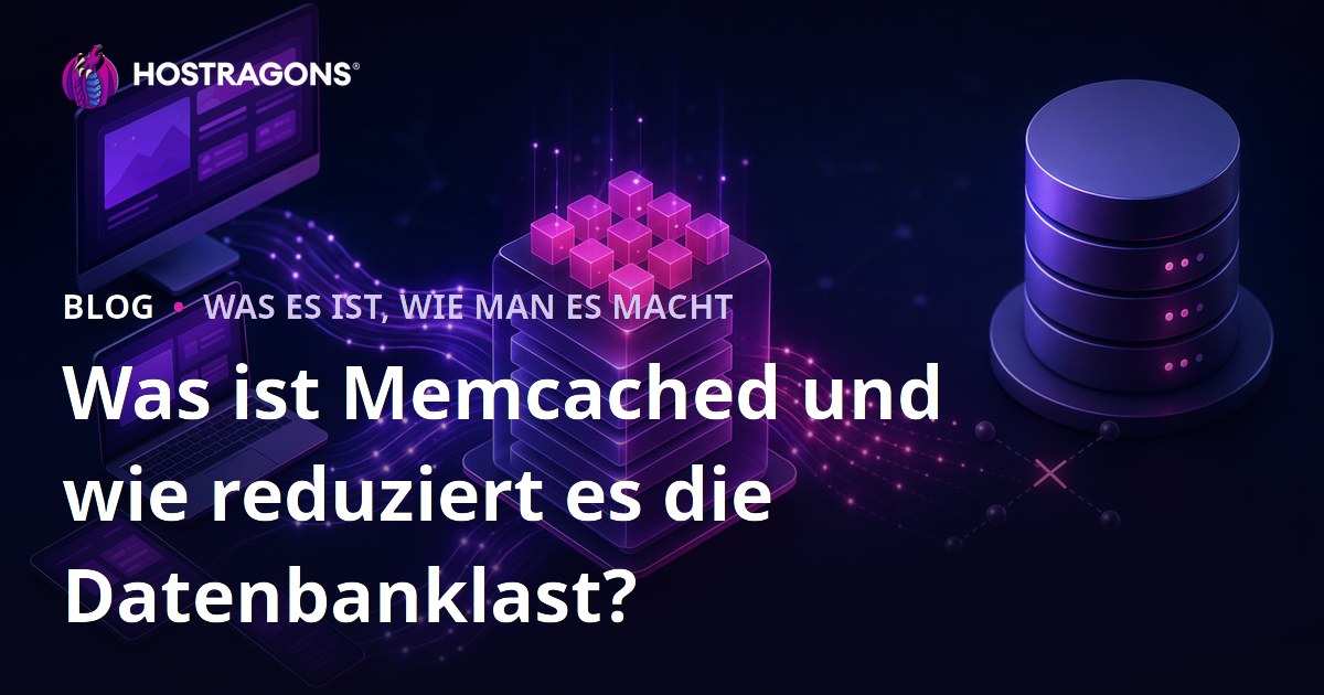 Was ist Memcached und wie reduziert es die Datenbanklast?