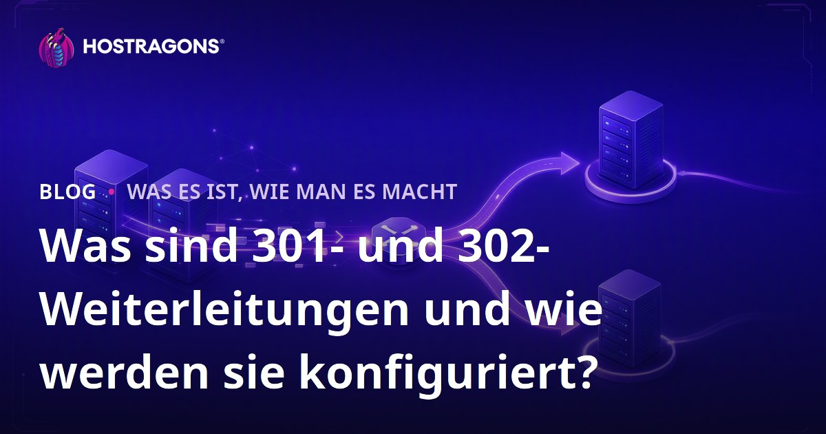Was sind 301- und 302-Weiterleitungen und wie werden sie konfiguriert?
