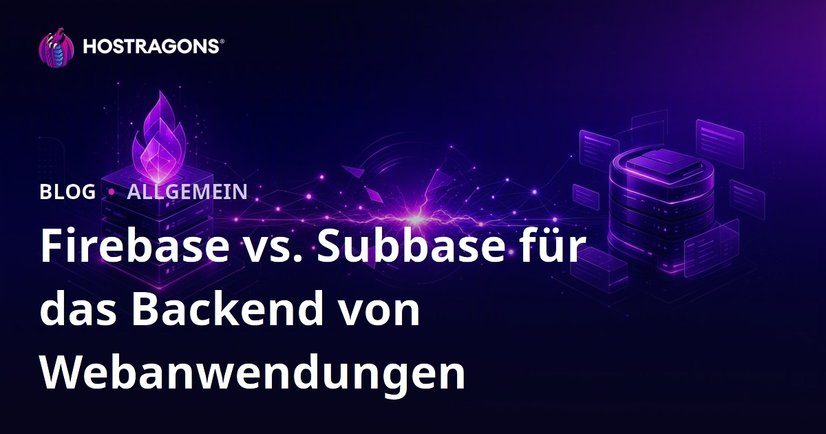 Firebase vs. Subbase für das Backend von Webanwendungen