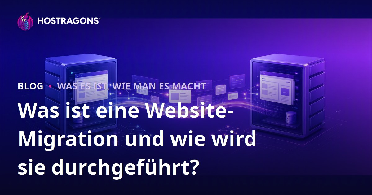 Was ist eine Website-Migration und wie wird sie durchgeführt?
