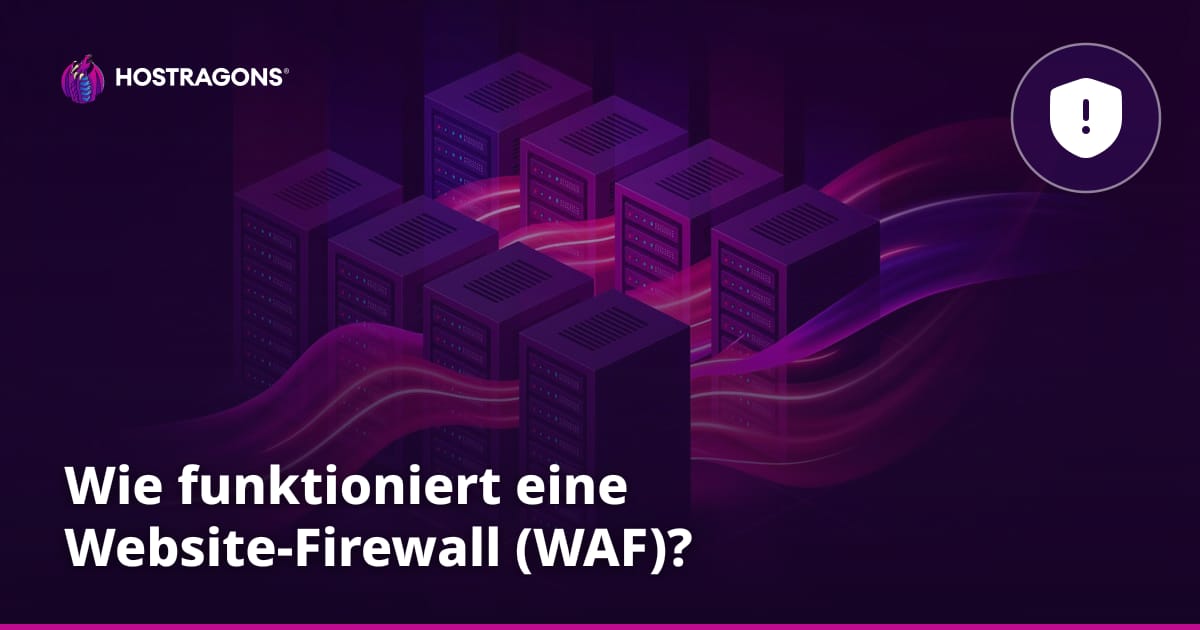 Wie funktioniert eine Website-Firewall (WAF)?