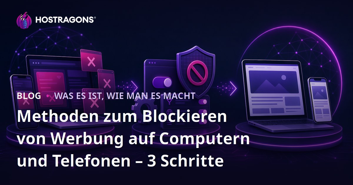 Methoden zum Blockieren von Werbung auf Computern und Telefonen – 3 Schritte