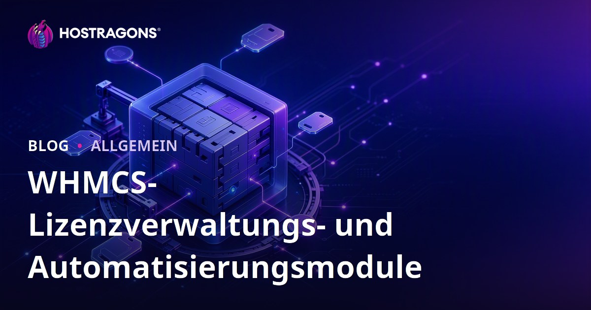 WHMCS-Lizenzverwaltungs- und Automatisierungsmodule