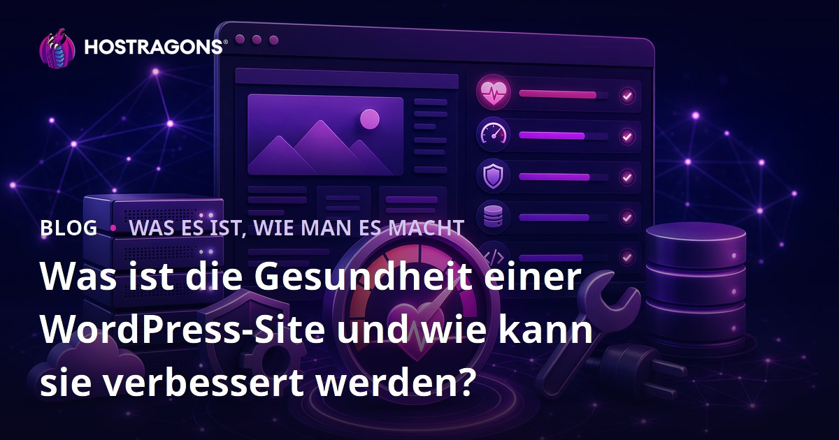 Was ist die Gesundheit einer WordPress-Site und wie kann sie verbessert werden?